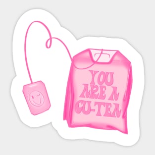 you are a cute-tea Sticker